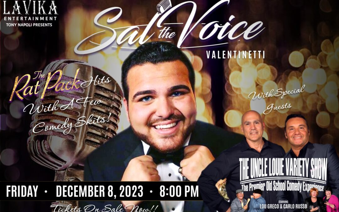 Uncle Louie Variety Show with Sal Valentinetti!! RAT PACK HITS AND COMEDY SKITS!!